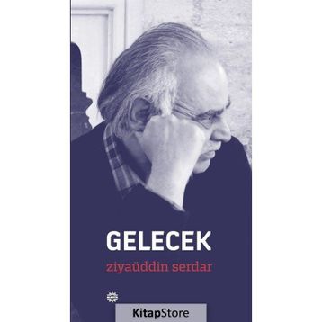 Gelecek - Ziyaüddin Serdar
