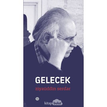 Gelecek - Ziyaüddin Serdar