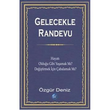 Gelecekle Randevu - Özgür Deniz