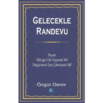 Gelecekle Randevu - Özgür Deniz