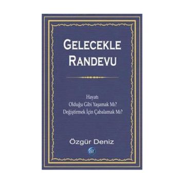 Gelecekle Randevu - Özgür Deniz