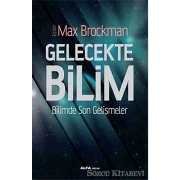 Gelecekte Bilim - Max Brockman