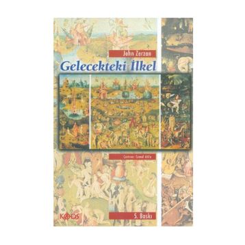 Gelecekteki İlkel - John Zerzan