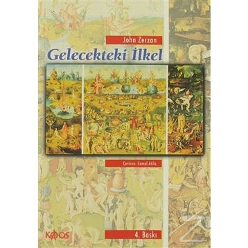 Gelecekteki İlkel - John Zerzan