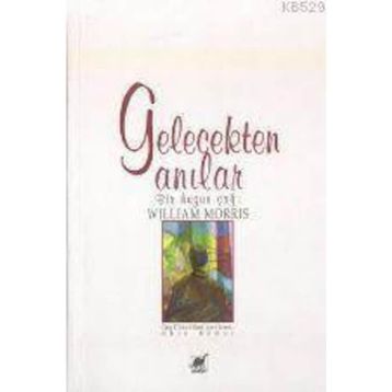 GELECEKTEN ANILAR - WILLIAM MORRIS