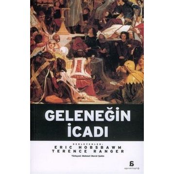GELENEĞİN İCADI - ERIC J. HOBSBAWM;TERENCE RANGER