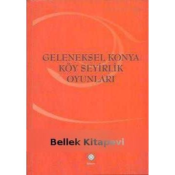 GELENEKSEL KONYA KÖY SEYIRLIK OYUNLARI - SINAN GÖNEN