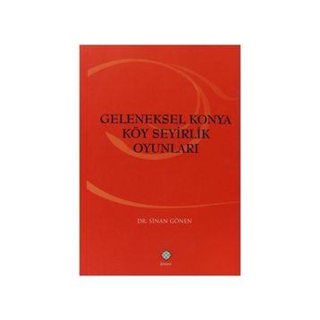 GELENEKSEL KONYA KÖY SEYIRLIK OYUNLARI - SINAN GÖNEN