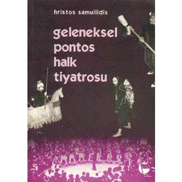 GELENEKSEL PONTOS HALK TIYATROSU - HRISTOS SAMUILIDIS