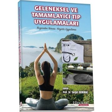 Geleneksel ve Tamamlayıcı Tıp Uygulamaları Serpil Demirağ