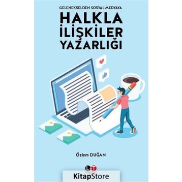 Gelenekselden Sosyal Medyaya Halkla İlişkiler Yazarlığı - Özlem Duğan