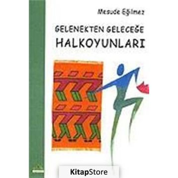 GELENEKTEN GELECEĞE HALKOYUNLARI - MESUDE EĞİLMEZ