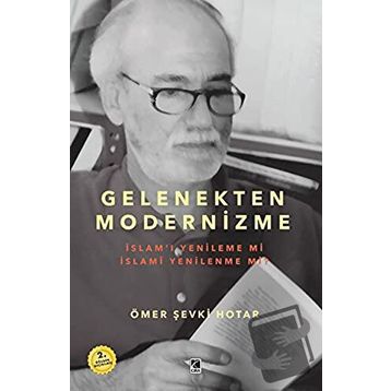 Gelenekten Modernizme - Ömer Şevki Hotar