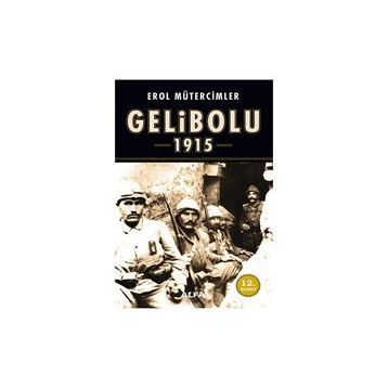 GELIBOLU 1915 - EROL MÜTERCİMLER