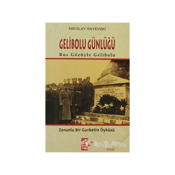 GELIBOLU GÜNLÜĞÜ - NIKOLAY RAYEVSKI