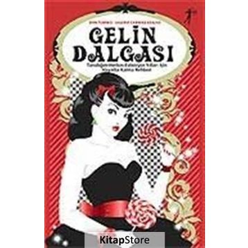 GELIN DALGASI TANIDIĞIM-HERKES-EVLENIYOR-YILLARI İÇIN HAYATTA KALMA REHBERI - ERIN TORNEO;VALERIE CABRERA KRAUSE