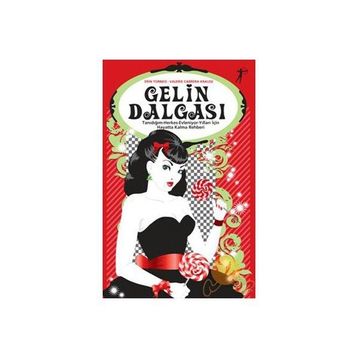 GELIN DALGASI TANIDIĞIM-HERKES-EVLENIYOR-YILLARI İÇIN HAYATTA KALMA REHBERI - ERIN TORNEO;VALERIE CABRERA KRAUSE
