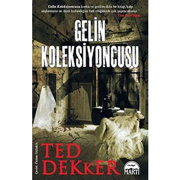 GELIN KOLEKSIYONCUSU - TED DEKKER