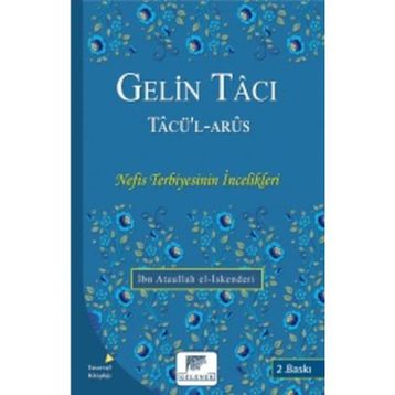 Gelin Tacı Tacü'l-Arus - İbn Ataullah El-İskenderi