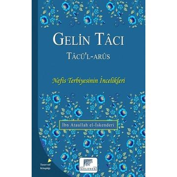 Gelin Tacı Tacü'l-Arus - İbn Ataullah El-İskenderi