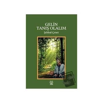 Gelin Tanış Olalım - Şehbal Çenet