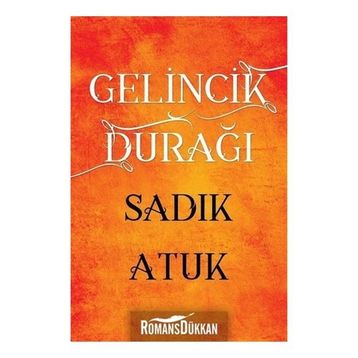 Gelincik Durağı - Sadık Atuk