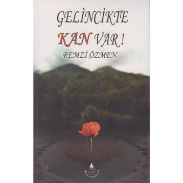 GELINCIKTE KAN VAR! - REMZI ÖZMEN