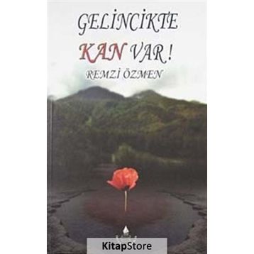 GELINCIKTE KAN VAR! - REMZI ÖZMEN