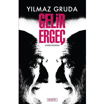 Gelir Ergeç - Yılmaz Gruda
