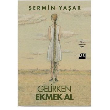 Gelirken Ekmek Al - Şermin Yaşar