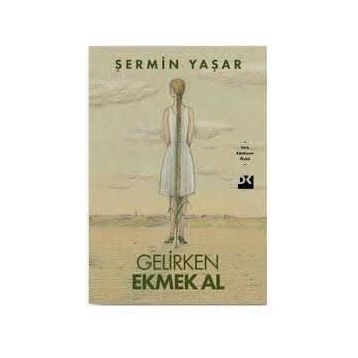 Gelirken Ekmek Al - Şermin Yaşar