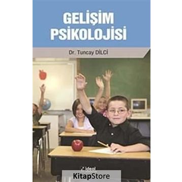 Gelişim Psikolojisi - Tuncay Dilci