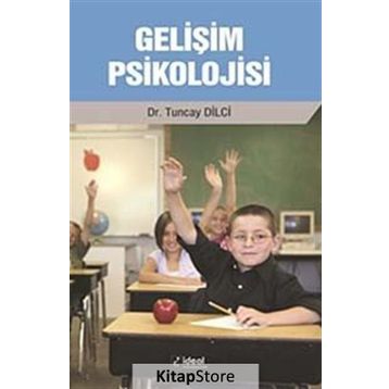 Gelişim Psikolojisi - Tuncay Dilci