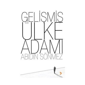 GELİŞMİŞ ÜLKE ADAMI - ABIDIN SÖNMEZ