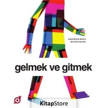 Gelmek ve Gitmek - İsabel Minhos Martins
