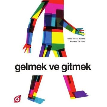 Gelmek ve Gitmek - İsabel Minhos Martins