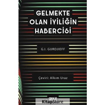 Gelmekte Olan İyiliğin Habercisi - G. I. Gurdjieff