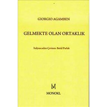 GELMEKTE OLAN ORTAKLIK - GIORGIO AGAMBEN