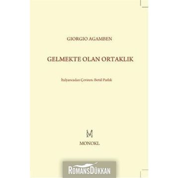 GELMEKTE OLAN ORTAKLIK - GIORGIO AGAMBEN