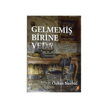 Gelmemiş Birine Veda - Özkan Sünbül