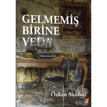 Gelmemiş Birine Veda - Özkan Sünbül