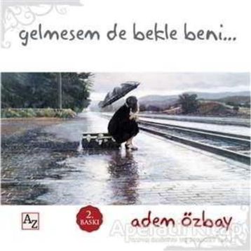 Gelmesem de Bekle Beni - Adem Özbay