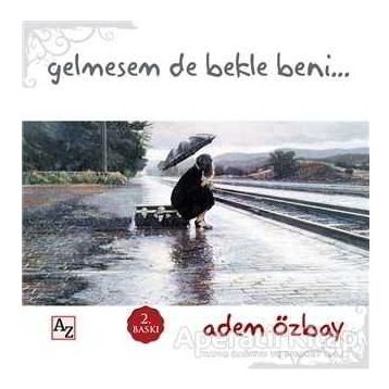 Gelmesem de Bekle Beni - Adem Özbay