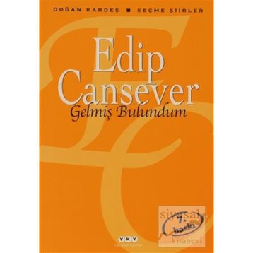 Gelmiş Bulundum Seçme Şiirler - Edip Cansever