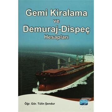 Gemi Kiralama ve Demuraj-Dispeç Hesapları - Tülin Şendur