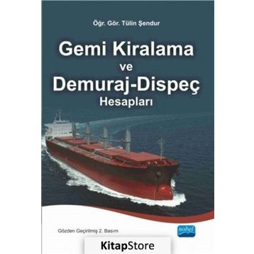 Gemi Kiralama ve Demuraj-Dispeç Hesapları - Tülin Şendur
