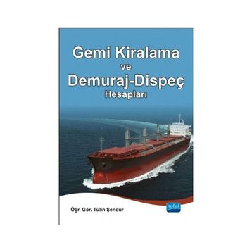 Gemi Kiralama ve Demuraj-Dispeç Hesapları - Tülin Şendur