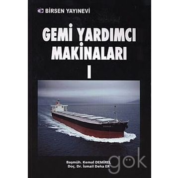 GEMI YARDIMCI MAKİNALARI 1 - İSMAİL DEHA ER;KEMAL DEMIREL