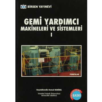 GEMI YARDIMCI MAKİNALARI 1 - İSMAİL DEHA ER;KEMAL DEMIREL