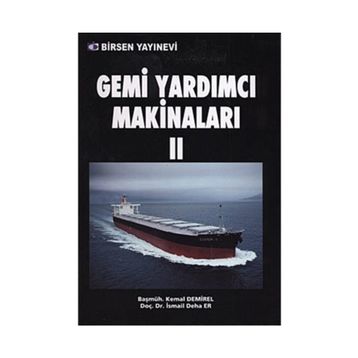 GEMI YARDIMCI MAKİNALARI 2 - İSMAİL DEHA ER;KEMAL DEMIREL